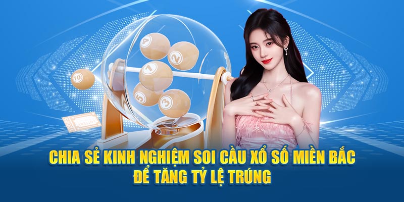 Giới thiệu về loại hình soi cầu XS miền Bắc