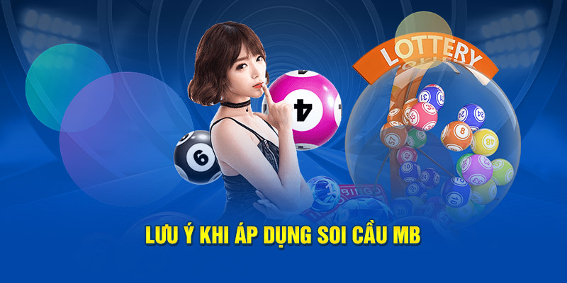 Lưu ý khi áp dụng soi cầu MB