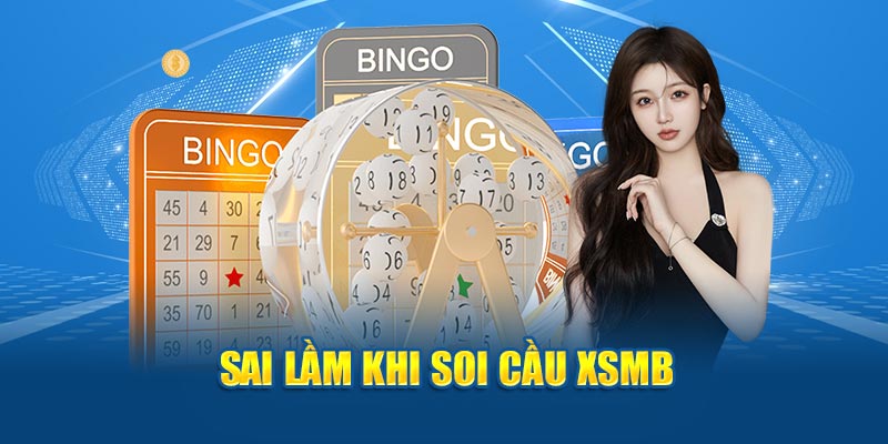 Sai lầm khi dự đoán XSMB tại Soi Cầu Miền Bắc