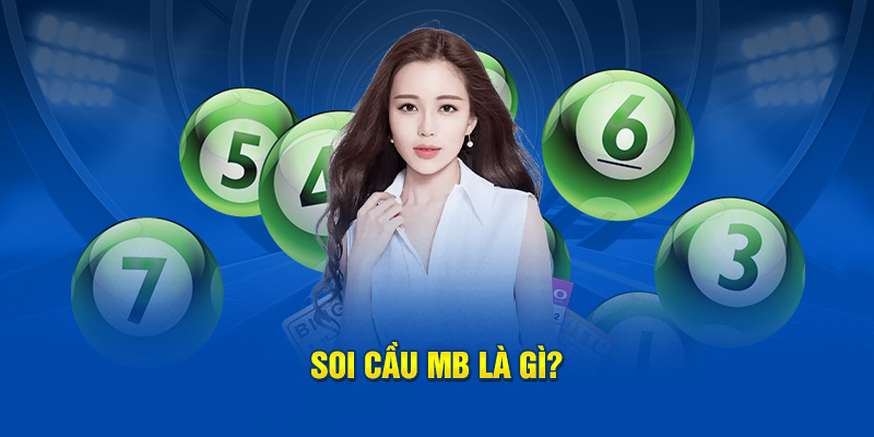 Soi cầu MB là gì?