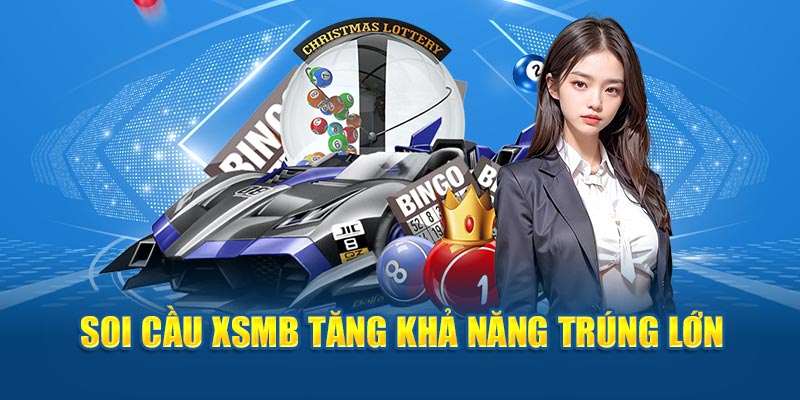 Soi cầu XSMB tăng khả năng trúng lớn tại Soi Cầu Miền Bắc